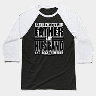 Father and Husband Baseball T-Shirt